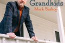 Mark Bishop to Release Special Grandkids Collection