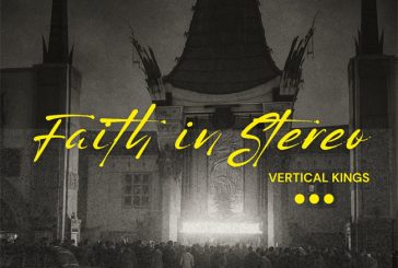 Vertical Kings Releases New Single, 'Faith In Stereo'