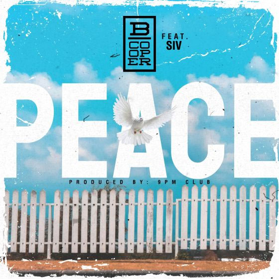 B. Cooper Releases New Track, 'Peace' ft. SIV