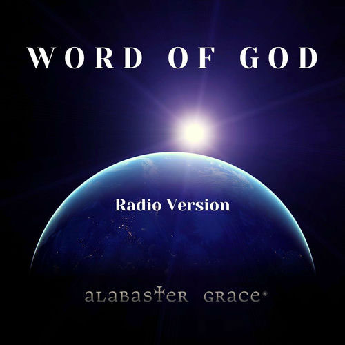 Alabaster Grace Releases 'Word of God' to Christian Radio