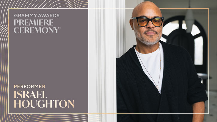 Israel Houghton to Perform at the 2026 GRAMMY Premiere Ceremony Opening Number