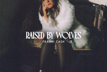 Franni Cash Releases New Single, 'Raised By Wolves'