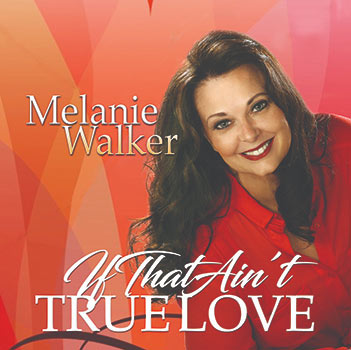 Melanie Walker Earns No. 1 with 'If That Ain't True Love'