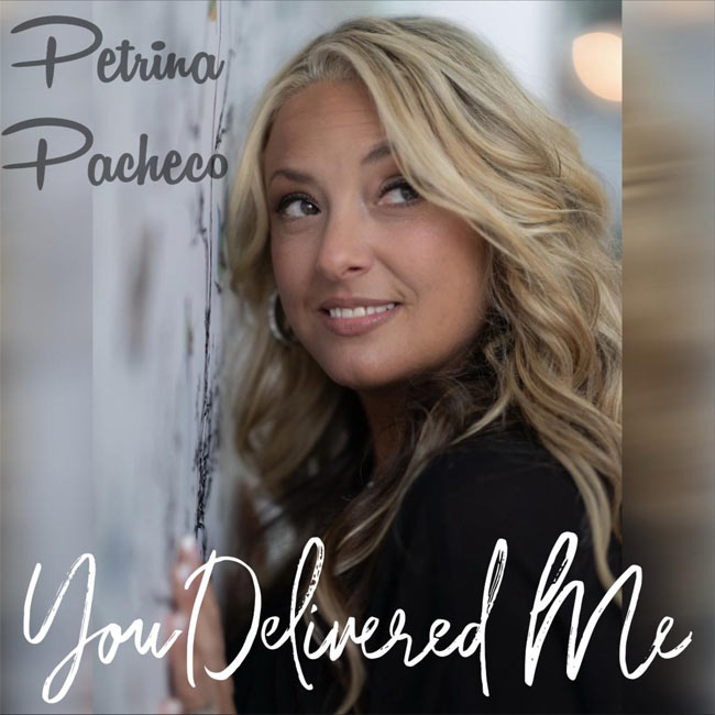 Petrina Pacheco Releases 'You Delivered Me' to Christian Radio